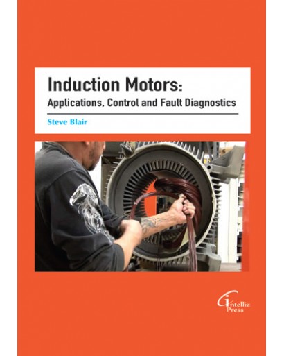 Induction Motors - Applications, Control and Fault Diagnostics